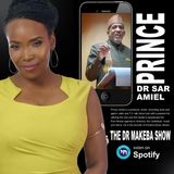 THE DR MAKEBA SHOW :: SPECIAL GUEST:  PRINCE DR. SAR AMIEL