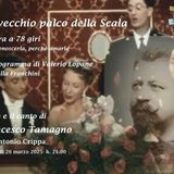 UN VECCHIO PALCO DELLA SCALA – Francesco Tamagno