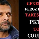 General Feroz Khan Takes PKTT to Court For His Phones_  Says People Could Die
