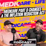 Episode 43: Medicare Part D Changes & The Inflation Reduction Act
