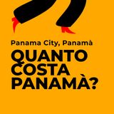 Città di Panama: quanto costa? Ciudad de Panamà, Panama City.