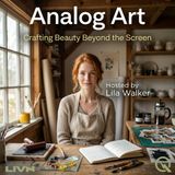 Analog Art - Discover the timeless craft with Lila Walker