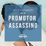 Promotor Assassino - O caso de Igor Ferreira
