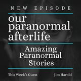 Paranormal Stories With Jim Harold