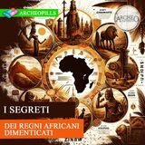 I segreti dei regni africani dimenticati