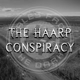 The HAARP Conspiracy