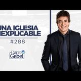 Predicas de Dante Gebel #288  Una iglesia inexplicable