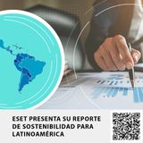 ESET PRESENTA SU REPORTE DE SOSTENIBILIDAD PARA LATINOAMÉRICA