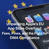 Apple's EU App Store Overhaul | Fees, Fines, and the Fight for DMA Compliance