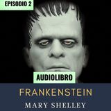 💀 Frankenstein – Audiolibro Volumen 2 en Español | La Obra Maestra del Terror Gótico
