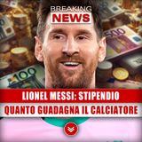 Lionel Messi, Stipendio: Ecco Quanto Guadagna Il Famoso Calciatore!