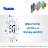 Panasonic Industrial Solutions for 5G Networking Applications