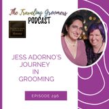 Jess Adorno’s Journey  In Grooming