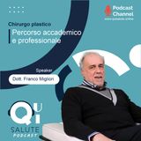 Dott. Franco Migliori, Chirurgo plastico, Percorso accademico e professionale