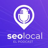 Episodio 50. Factores de posicionamiento en SEO local, más o menos sesgados, con Matt Romero, el Darren Shaw de por aquí.