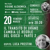 IL TRANSITO DI URANO CAMBIA LE REGOLE DEL GIOCO con LUCA PRESTINI 2° Parte