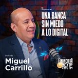 E07 - Una banca sin miedo a lo digital