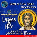 LAUDES DE HOY LUNES 5 DE ENERO 2026. CAMINO NEOCATECUMENAL. LITURGIA DE LAS HORAS.