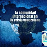 La comunidad internacional en la crisis venezolana