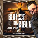 Biblical Bigfoot w/ Let's Get Freaky Podcast