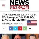 Will There be an Wisconsin RED WAVE?: We Sweep, or We Fail, It’s in Your Hands