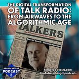 The Digital Transformation of Talk Radio: From Airwaves to the Algorithmic Age