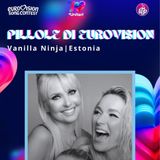 Pillole di Eurovision 2026: Ep. 10 Vanilla Ninja
