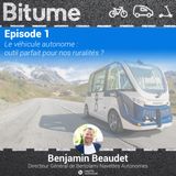 Episode 1 : Le véhicule autonome, outil parfait pour nos ruralités ? Avec Benjamin Beaudet (Bertolami)