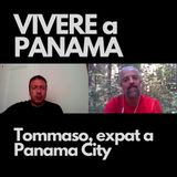 #07 – Tommaso, expat a Panama City