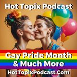 Gay Pride Month and More