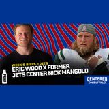 Week 6 Bills @ Jets | Eric Wood X Former Jets Center Nick Mangold