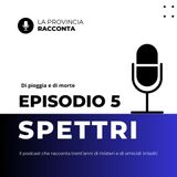 Spettri 5 - Di pioggia e di morte