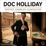 Doc Holliday - Thirty Seconds at the O.K. Corral