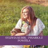 35 Sylwia Kubik pisarka z Powiśla - o życiu na wsi