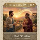 Credere alla Parola: Riflessione Is 65 e Gv 4 | Podcast 16 Marzo 2026