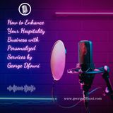 How to Enhance Your Hospitality Business with Personalized Services by George Dfouni