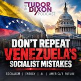 The Tudor Dixon Podcast: Daniel Di Martino Warns America: Don’t Repeat Venezuela’s Socialist Mistakes
