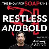 Welcome to Restless And Bold, The New Show For Your Favorite Soaps