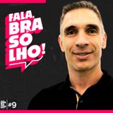 FERNANDO PRASS - Fala, Brasólho! #09