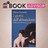 “I giorni dell’abbandono” di Elena Ferrante: la devastazione di una storia che finisce