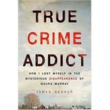 TRUE CRIME ADDICT-James Renner