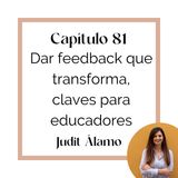 81 Dar feedback que transforma, claves para educadores