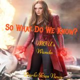 So What Do We Know? Episode 108 - Dark Skies News And information