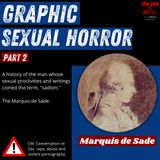 Graphic Sexual Horror: The Marquis de Sade (Part 2)