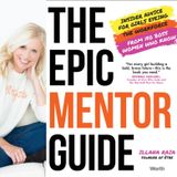 Illana Raia - The Epic Mentor Guide