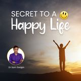 Dr.Sam Life and Business Secret to a Happy Life!