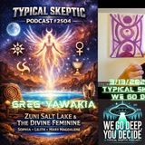 DIVINE FEMININE - LILITH, SOPHIA, MARY MAGDALENE - ZUNI ELDER GREG YAWAKIA - TSP # 2504