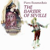 The Barber of Seville by Pierre Beaumarchais | Full Audiobook | Audiobook Time