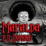 S.2 EPISODIO 09 - MAFALDA e il Demone