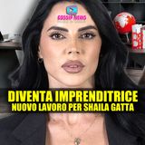 Shaila Gatta Diventa Imprenditrice: Il Nuovo Lavoro Dell'Ex Velina!